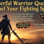 Powerful Warrior Quotes to Fuel Your Fighting Spirit