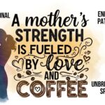 Best Strong Mom Quotes to Honor Resilient Mothers