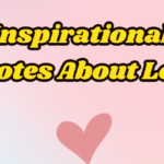 Inspirational and Loving Quotes