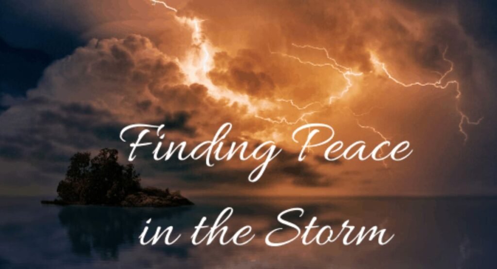 Finding Supernatural Peace in the Midst of Earthly Storms