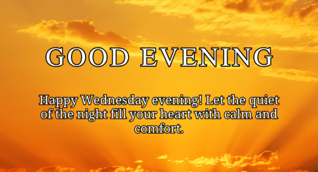 A Golden Evening Blessing to Close a Beautiful Wednesday