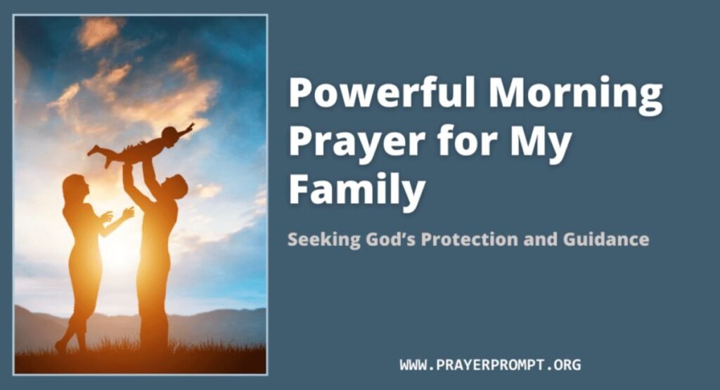 A Powerful Morning Prayer for My Family to Experience Divine Protection