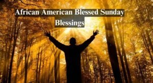 African American Spiritual Sunday Blessings