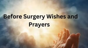 Before Surgery Wishes and Prayers Strength