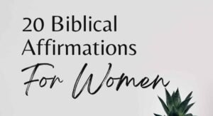 Biblical Affirmations for Women