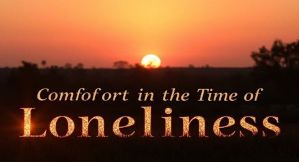 Comfort in Times of Loneliness