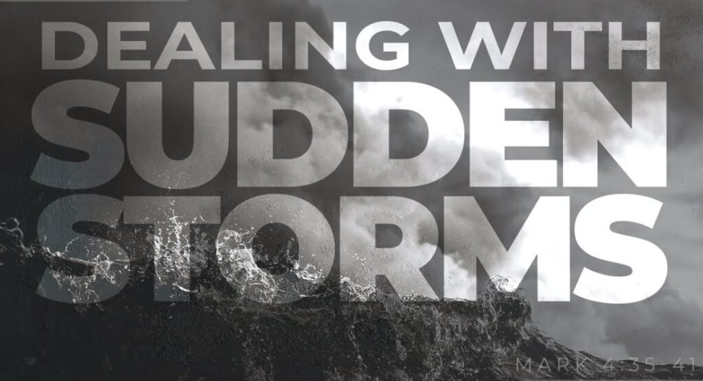 Courage to Face Sudden Storms, Emergencies, and Bad News