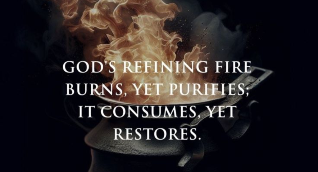 Embracing the Refining Fire of Holiness