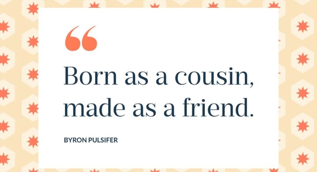 Cute Cousin Quotes for Instagram