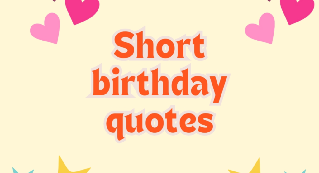 Short Quotes for Birthday Girl