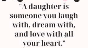 Cute & Meaningful Quotes for Daughter