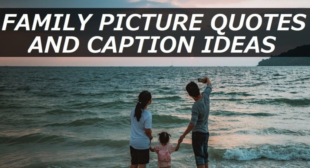 Family Selfie Quotes for Instagram