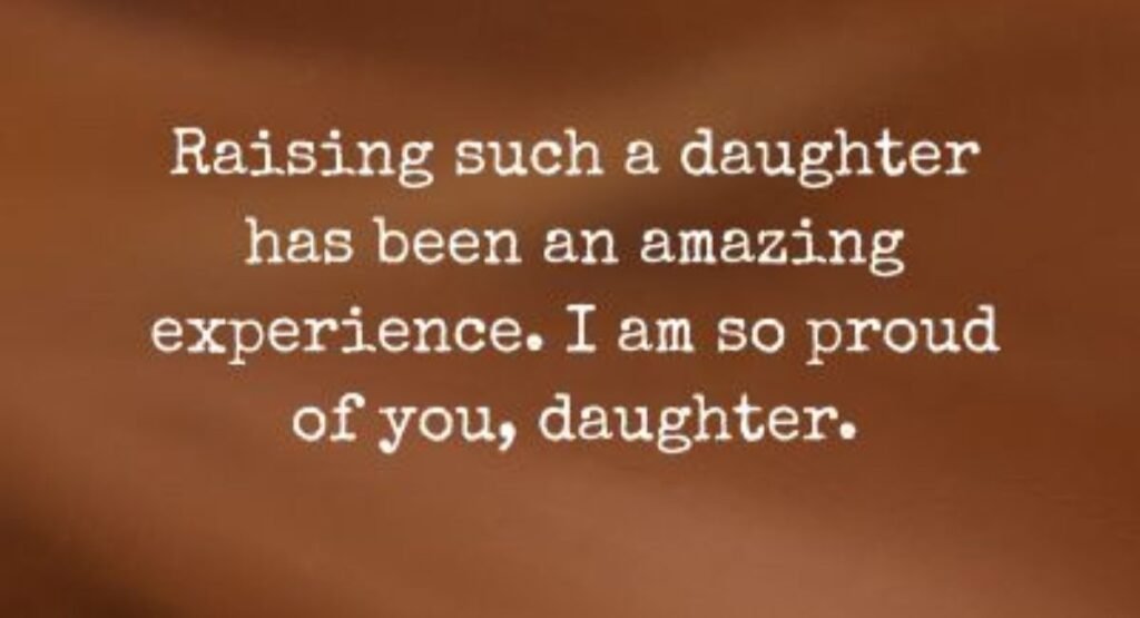 Proud Quotes for Daughter 