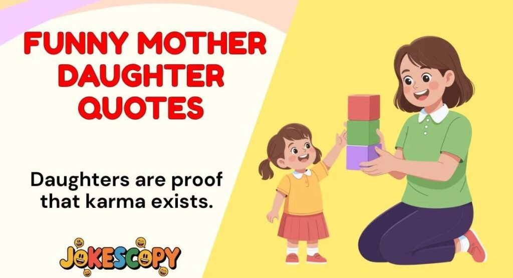 Funny Quotes for Daughter 