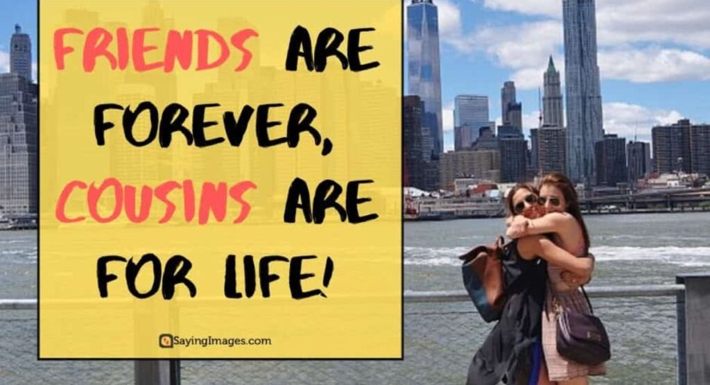 Girl Cousin Quotes for Instagram