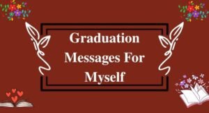 Graduation Message for Myself