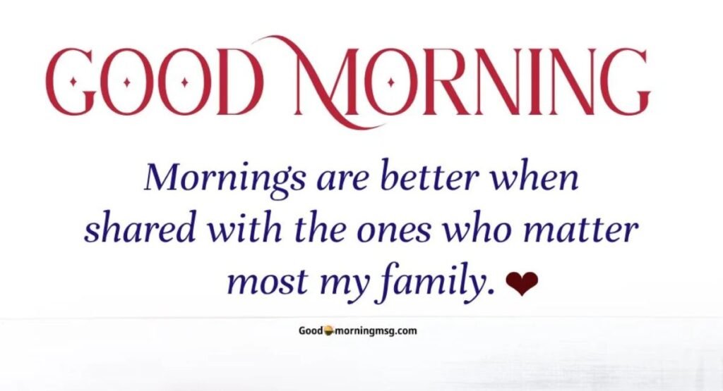 Heartfelt Good Morning Wishes for Family