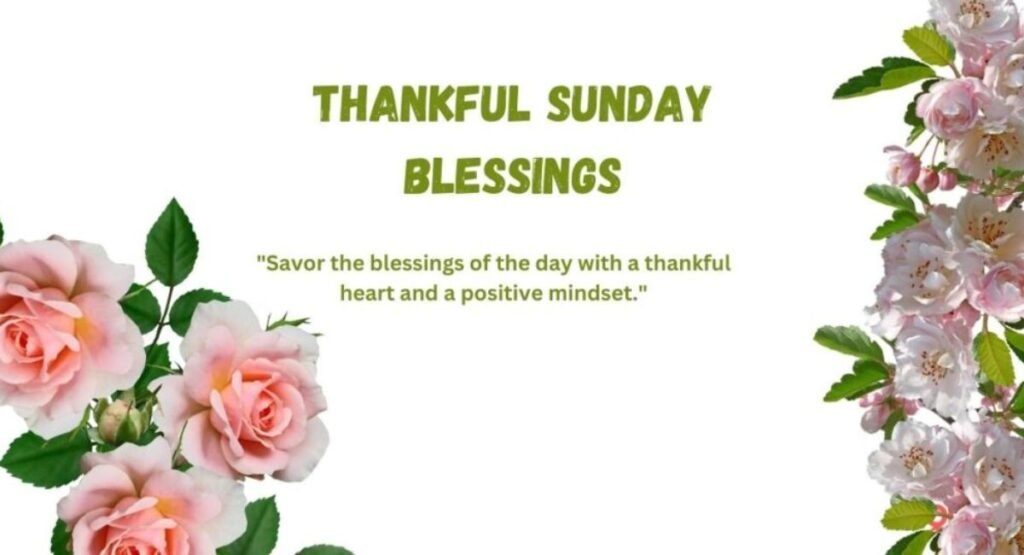 Heartfelt Sunday Blessings for Grateful Hearts