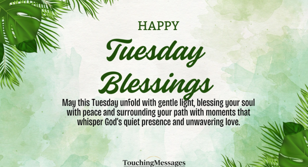 Heartfelt Tuesday Prayers & Messages