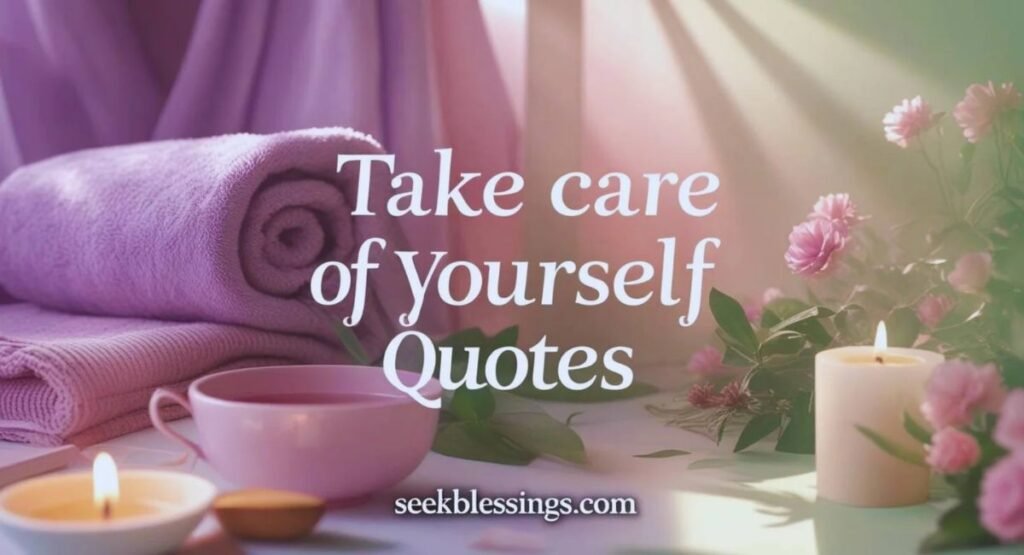 Inspirational Self Care Quotes for Instagram 