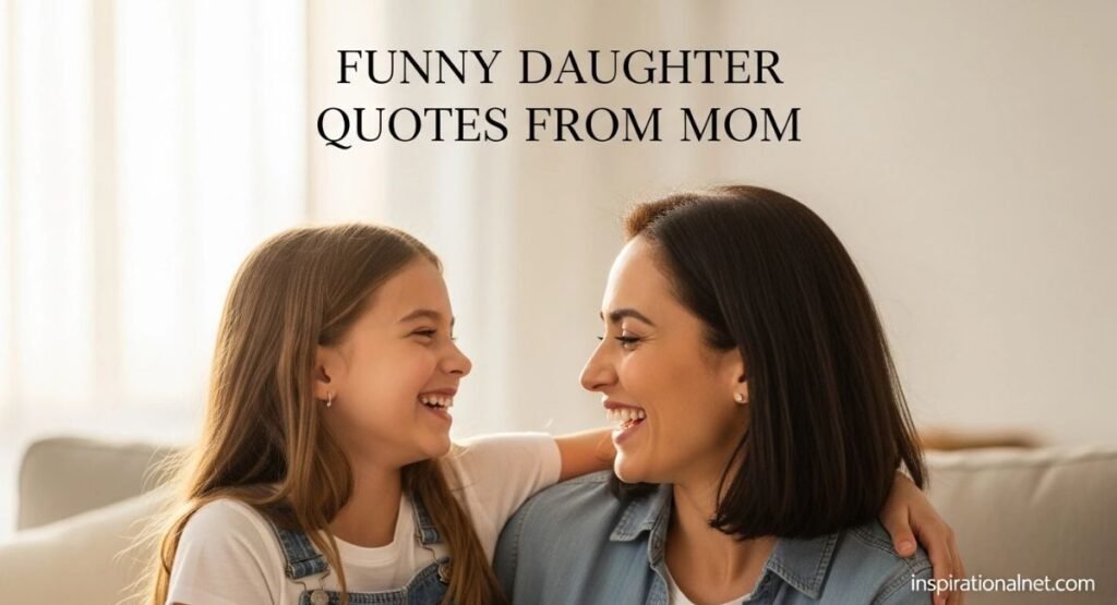 Funny Quotes for Daughter