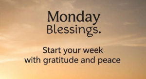 Positive Monday Blessings Quotes