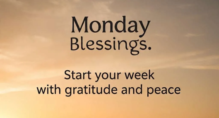 Positive Monday Blessings Quotes
