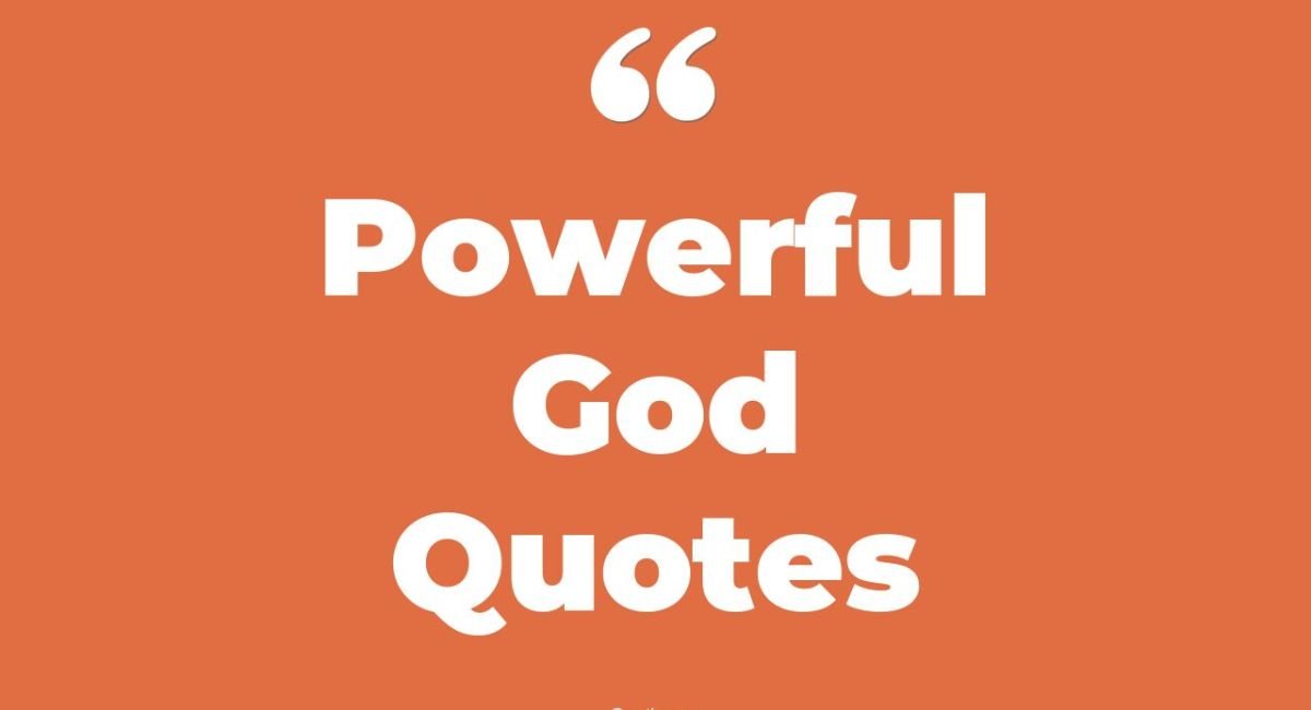 Powerful God Quotes