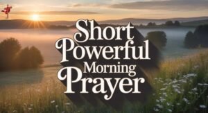 Powerful Morning Prayer