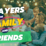 Prayer for Family and Friends