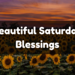 Saturday Blessings and Prayers 