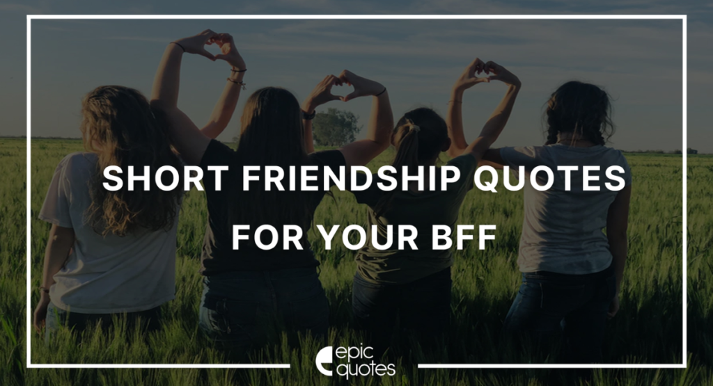 Short Best Friend Quotes ✨