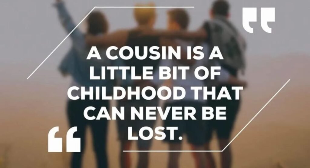 Short Cousin Quotes for Instagram